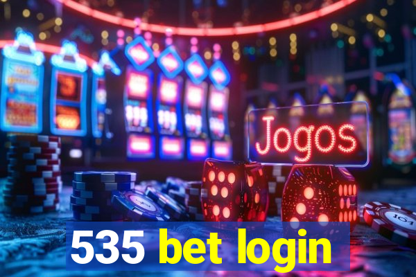 535 bet login